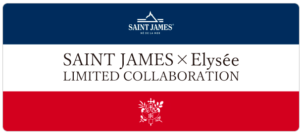 SAINT JAMES×ELYSEE